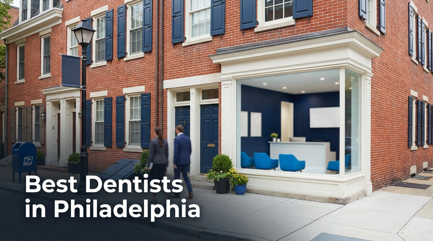 Best Dentists in Philadelphia (2026): Top Rated & Reviewed