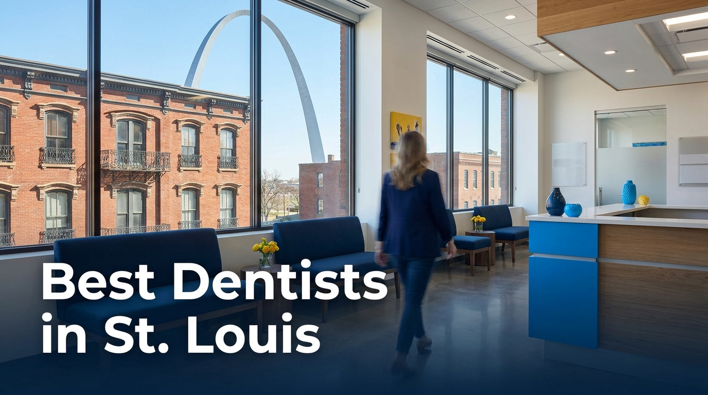 Best Dentists in St. Louis (2026): Top Rated & Reviewed