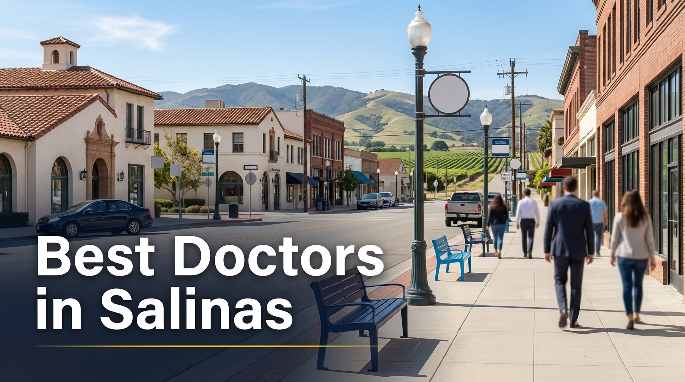 Best Doctors in Salinas (2026): Top Rated & Reviewed