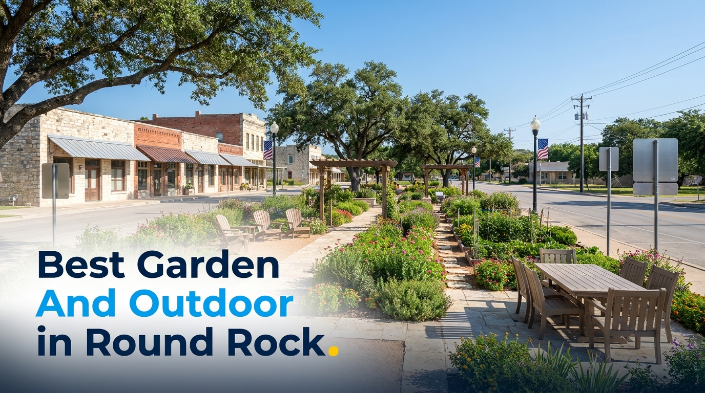 Best Garden and Outdoor in Round Rock (2026)