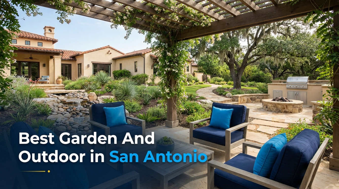 Best Garden and Outdoor in San Antonio (2026)
