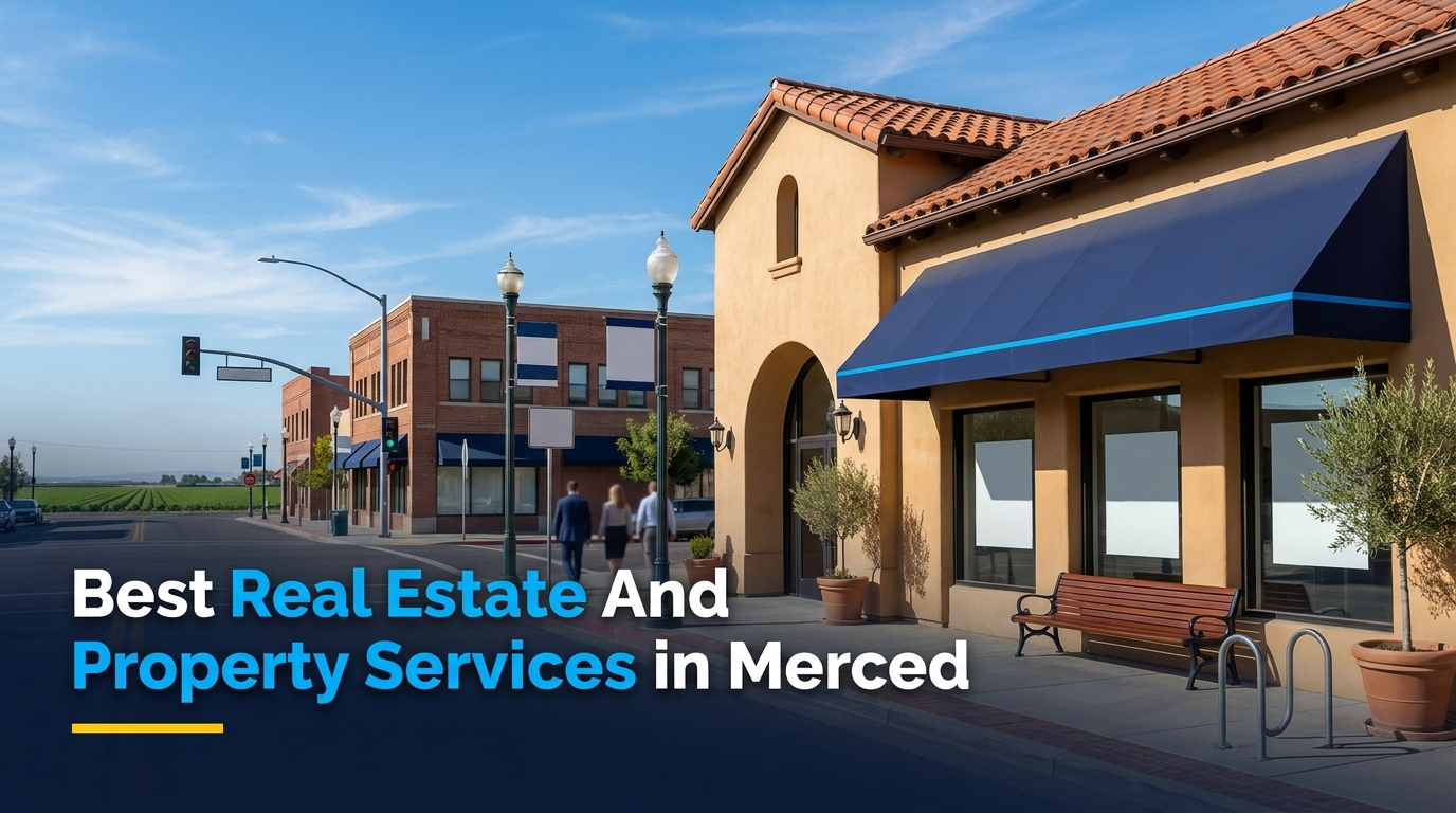 Best Real Estate and Property Services in Merced (2026)
