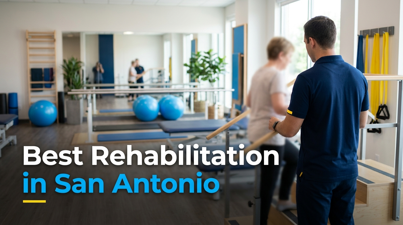 Best Rehabilitation in San Antonio (2026): Top Rated & Reviewed